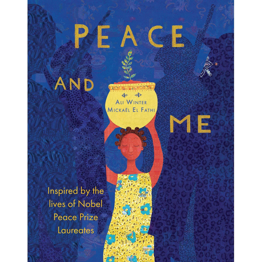 Peace and Me: Inspired by the Lives of Nobel Peace Prize Laureates Hardcover – Picture Book