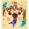 I Am Brown - Kidsimply GmbH