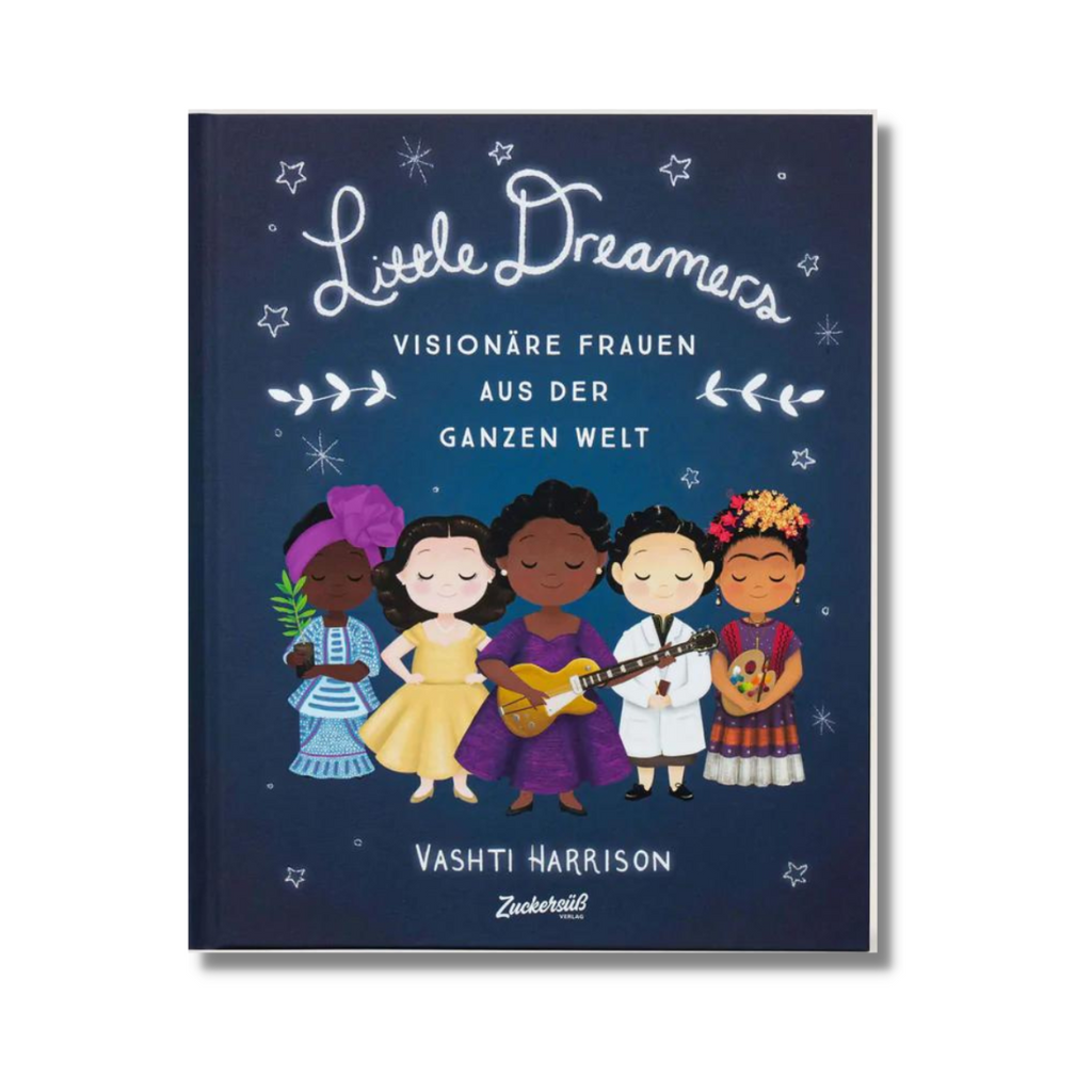 Little Dreamers "Visionäre Frauen Aus Der Ganzen Welt" - Kidsimply GmbH